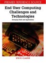 End User Computing Challenges and Technologies Emerging Tools and Applications