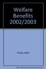 Welfare Benefits 2002/2003