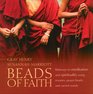 Beads of Faith Pathways to Meditation and Spirituality Using Rosaries Prayer Beads and Sacred Words