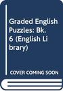 Graded English Puzzles Bk 6