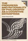 The Progress and Rationality of Philosophy As a Cognitive Enterprise An Essay on Metaphilosophy