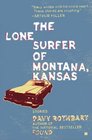 The Lone Surfer of Montana Kansas Stories