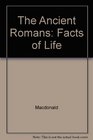 The Ancient Romans Facts of Life