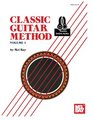 Classic Guitar Method Volume 1