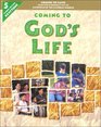 Coming to God's Life