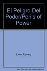 El Peligro Del Poder/Perils of Power