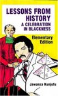 Lessons from History Elementary Edition A Celebration in Blackness