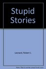 Stupid Stories
