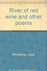 River of red wine and other poems