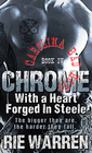 Chrome: With a Heart Forged in Steele (Carolina Bad Boys) (Volume 4)
