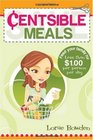 Centsible Meals: How to Feed Your Family for Less