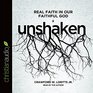 Unshaken Real Faith in Our Faithful God