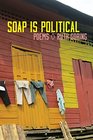 Soap Is Political