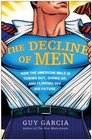 The Decline of Men How the American Male Is Getting Axed Giving Up and Flipping Off His Future