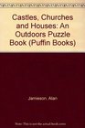 Castles Churches and Houses An Outdoors Puzzle Book