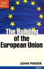 The Building of the European Union