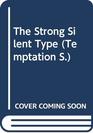 The Strong Silent Type (Temptation)