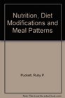 Nutrition Diet Modifications and Meal Patterns