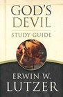 God's Devil Study Guide The Incredible Story of How Satan's Rebellion Serves God's Purposes