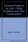 Personal Patterns by Jinni Fitting Problems and Their Constructions