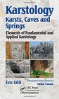 Karstology Karsts Caves and Springs Elements of Fundamental and Applied Karstology