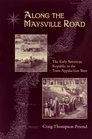 Along The Maysville Road The Early American Republic In The TransAppalachian West