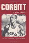 Corbitt The Story of Ted Corbitt Long Distance Runner