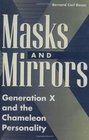 Masks and Mirrors Generation X and the Chameleon Personality