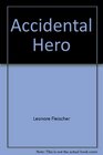 Accidental Hero