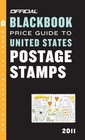 The Official Blackbook Price Guide to United States Postage Stamps 2011 33rd Ed ition