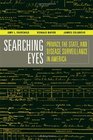 Searching Eyes Privacy the State and Disease Surveillance in America