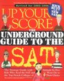 Up Your Score The Underground Guide to the SAT  Revised for 20052006