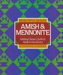 Beautiful Quilts Amish  Mennonite  Making Classic Quilts and Modern Variations