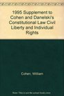 1995 Supplement to Cohen and Danelski's Constitutional Law Civil Liberty and Individual Rights