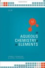 The Aqueous Chemistry of the Elements
