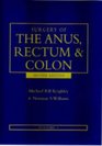 Surgery of The Anus Rectum and Colon