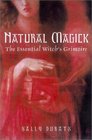 Natural Magick The Essential Witch's Grimoire