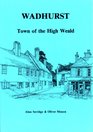 Wadhurst Town of the High Weald