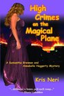 High Crimes on the Magical Plane (Samantha Brennan and Annabelle Haggerty)