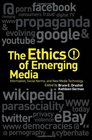 Ethics of Emerging Media Information Social Norms and New Media Technology