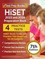 HiSET 2023 and 2024 Preparation Book HiSET Study Guide with Practice Test Questions for All Subjects