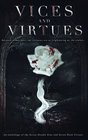 Vices and Virtues An anthology of the Seven Deadly Sins and Seven Dark Virtues