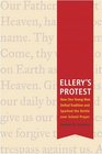 Ellery's Protest How One Young Man Defied Tradition and Sparked the Battle over School Prayer