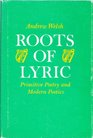 Roots of lyric Primitive poetry and modern poetics