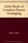 Little Book of Creative Flower Arranging