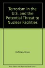 Terrorism in the US and the Potential Threat to Nuclear Facilities