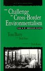 The Challenge of CrossBorder Environmentalism The USMexico Case