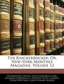 The Knickerbocker Or NewYork Monthly Magazine Volume 12