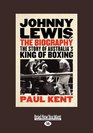 Johnny Lewis The Story of Australia's King of Boxing