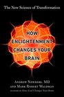 How Enlightenment Changes Your Brain The New Science of Transformation